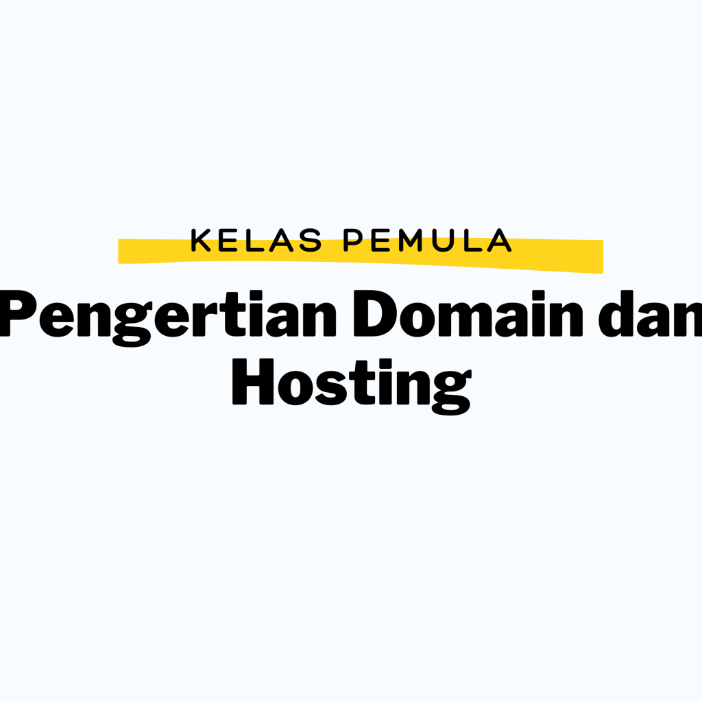 Pengertian-Domain-dan-Hosting-Kelas-Pemula